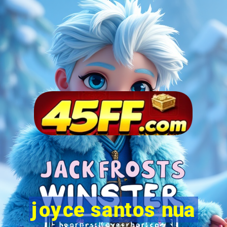 joyce santos nua